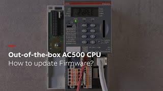 How to update firmware of out-of-the-box AC500 CPU