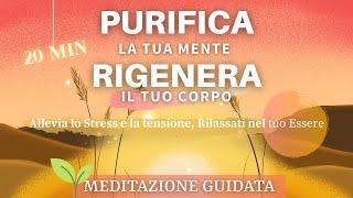 Purifica e Rigenera - Meditazione Guidata Italiano