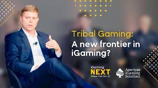 Tribal Gaming: A new frontier in iGaming?