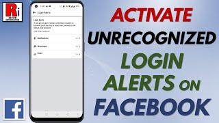 How to Activate Unrecognized Login Alerts on Facebook App