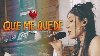 Vbast - Que me quede (Live session)