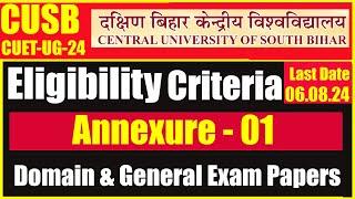 Annexure 01 - Eligibility Criteria Details for CUSB UG Admission | CUETUG2024