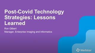 Post- Covid Technology Strategies: Lessons Learned