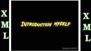 Introduction myself | xml preset || KARAN EDITZ