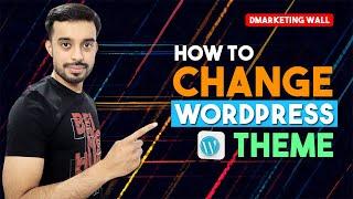 How to Change WordPress Theme | How to Change Themes on WordPress | WordPress Tutorial for Beginners