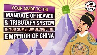 How the Mandate of Heaven and Tributary "System" Work in Ancient China