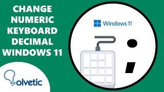 Change Numeric Keyboard Decimal Windows 11 ️