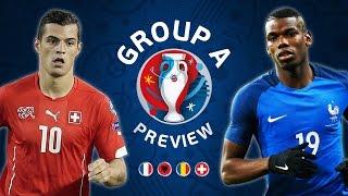 EURO 2016 Group A Preview | France, Switzerland, Romania & Albania