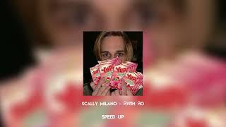 Scally milano - ЙУПИ ЙО (speed up)