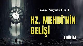 Hz. Mehdi'nin Gelişi / İmam Suyuti (Hz.) - Sesli Kitap -