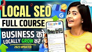Local SEO Full Course with Practical [2 Hours]  | How to do Local SEO? Local SEO Tutorial 2023