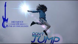 EP 22. Don't Jump - "Guitar of Consciousness Tour" by Jake Savich