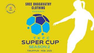 TKFC SUPER CUP || SEASON 02 || LIVE || KALIKKALAM MEDIA