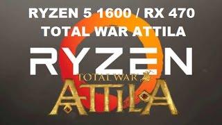 AMD Ryzen 1600 - Total War Attila Benchmark