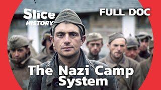 Inside Nazi Death Camps: The Evolution of a Genocidal System I SLICE HISTORY | FULL DOCUMENTARY