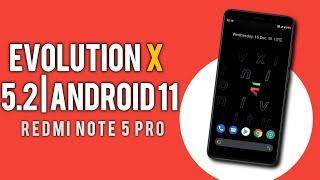 EVOLUTION X 5.2 Official Android 11 Update On Redmi Note 5 Pro | Evolve Your Whyred 