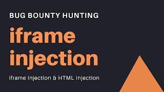 Bug Bounty Hunting - iframe Injection & HTML Injection
