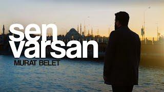 Murat Belet - Sen Varsan