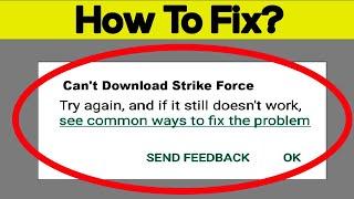 Fix Can't Download Strike Force App On Google Playstore Android | Cannot Install App Play Store