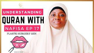 PLASTIC SURGERY GENERATION | UNDERSTANDING QURAN WITH NAFISA |    Ramadan series Ep 17