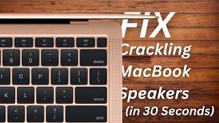 (2024) MacBook Speakers Buzzing/Sounding Fuzzy? Try This FREE Simple Fix!