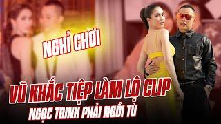 BỊ VŨ KHẮC TIỆP XÌ ĐỂU, NGỌC TRINH PHẢI NGỒI TÙ: BẠN BÈ MÀ NHƯ THẾ LÀ KHÔNG ỔN RỒI