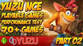 TOP 70+ YUZU ANDROID EMULATOR (AFTER NCE) PLAYABLE GAMES   | Fully Playable - Part 02