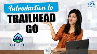 Introduction To Trailhead GO | Cloud Analogy