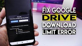 FIX GOOGLE DRIVE DOWNLOAD LIMIT ERROR |  हिन्दी