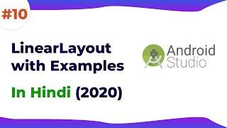 LinearLayout In Android Studio [Hindi] | How To Use Linear Layout With Examples | Android Tutorial
