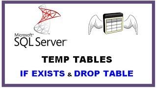 SQL Server Temp Tables - TSQL Command Line  with  IF EXISTS and  DROP TABLE