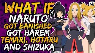 What if Naruto Got Banished and Got Harem with Temari, Hotaru & Shizuka? [ Part 1 ]
