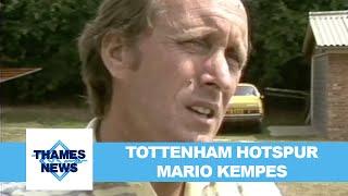 Tottenham Hotspur - Mario Kempes | Thames News