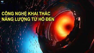 Công nghệ khai thác năng lượng vô tận từ hố đen | Thiên Hà TV