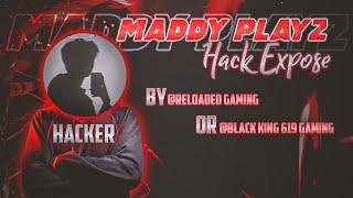 𝗠𝗮𝗱𝗱𝘆 𝗣𝗹𝗮𝘆𝘇 𝗘𝘅𝗽𝗼𝘀𝗲 𝗨𝘀𝗶𝗻𝗴 𝗛𝗮𝗰𝗸...? @maddy-playz