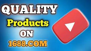 How To Source  Quality Products On 1688.com The Right Way