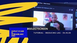 Reducing lag in XSplit VCam and Streamlabs OBS tutorial