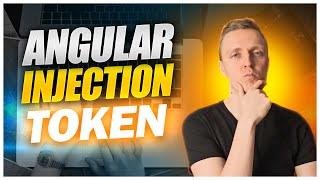 Angular Injection Token - When to Use It?