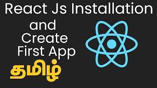 React installation and Create a FirstApp tamil