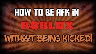 How to be AFK in ROBLOX without being KICKED! (STILL WORKS 2023)