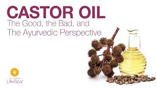 Castor Oil: The Good, the Bad, and the Ayurvedic Perspective | Dr. John Douillard's LifeSpa