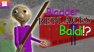 Bladder REPLACES Baldi!? | BB+ Mod (V.0.7)