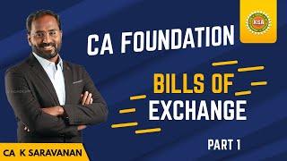 CA FOUNDATION CLASSES || BILLS OF EXCHANGE PART 1 (LATEST CLASS NOV 22) || CA K SARAVANAN