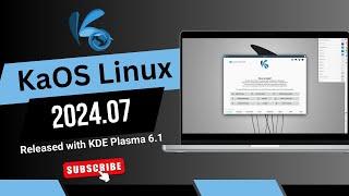 KaOS Linux 2024.07 Released with KDE Plasma 6.1 | Linux kernel 6.9