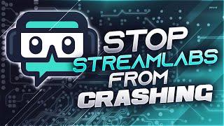 How To Stop Streamlabs From CRASHING!!!