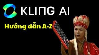 Kling AI - Cách đăng ký và sử dụng FREE