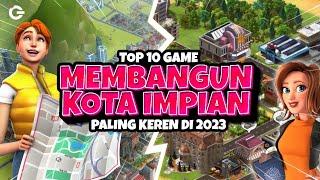 TOP 10 GAME SIMULASI MEMBANGUN KOTA / CITY BUILDING ANDROID TERBAIK 2023