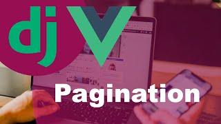 How To Paginate With Django Rest Framework And Vue