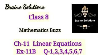 Mathematic buzzIRachna SagarIClass 8ICh 11ILinear EquationsIEx11BIQ-1,2,3,4,5,6,7I@ Braino Solutions