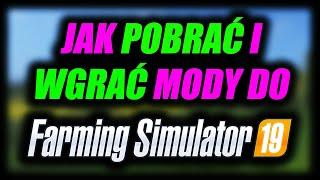 JAK POBRAĆ I WGRAĆ MODY DO FARMING SIMULATOR 19/17/15/13/11 